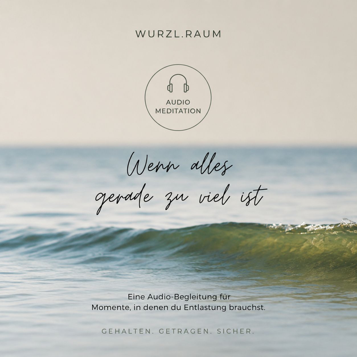 Geführte Audio-Meditation : Wenn alles gerade zu viel ist
